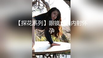 【新片速遞】&nbsp;&nbsp;可爱嫩妹【小晶晶】妹子超会玩，假屌猛插多是水，手指插入狂扣，白浆混着淫水椅子上全是[781MB/MP4/01:03:56]