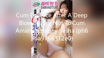 Cum On Face After A Deep Blowjob. Try Not To Cum Amateur Honey Sasha (ph636a9764312e0)