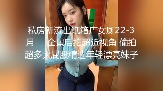 爆乳--小迷妹呀❤️，02年童颜巨乳，柳腰玉乳、翘臀