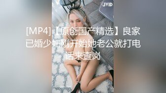 STP33508 【不纯学妹】天生媚骨! 宝藏女孩~跳蛋自慰诱惑~包射