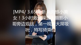 啊~啊~啊~18岁萝莉女友，每次约会啪啪前都要吃我鸡儿陶醉一番，表情销魂迷人~拍她还有点不好意思，羞羞哒！