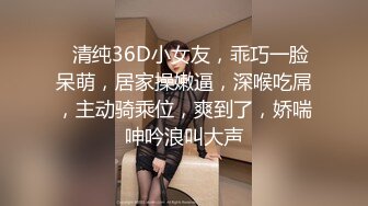 STP34503 换妻界的顶流【爱玩夫妻】约炮健身壮男，老公一旁拍摄，看自己老婆满足的躺在别人胯下，呻吟声格外诱人！