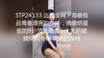 真实约炮【zhuodetwi】反差学生妹211大三校花，听话的含着大鸡巴，如获至宝的狂舔不止，太骚了