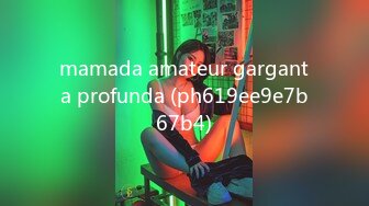 mamada amateur garganta profunda (ph619ee9e7b67b4)