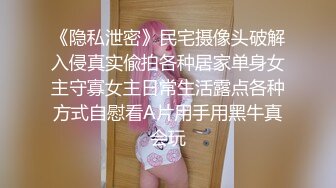 【屌丝男探花】职业技术学院小情侣，家中偷拍性爱，极品大胸粉逼，露脸对白精彩必看