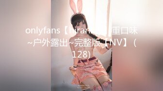 onlyfans【hirarilily】重口味~户外露出~完整版【NV】 (128)