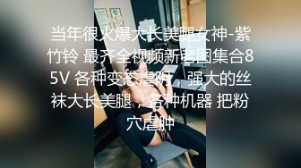 STP27578 顶级黑丝长腿性感女神一库一库 口吃巨根大尺度扒穴 特写娇喘诱惑！