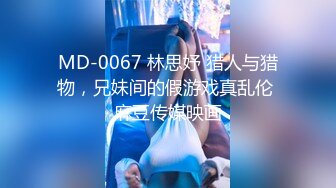 【新片速遞】2022-4-25【持无套内射】傍晚小巷找站街女，好几个小姐姐选了个，跟着到小房间，脱下短裤等待插入[145MB/MP4/00:21:37]