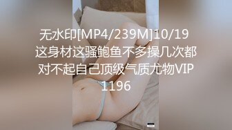 寻花偷拍系列-男主3500约操身材苗窕的洋装美女…