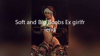 Soft and Big Boobs Ex girlfriend